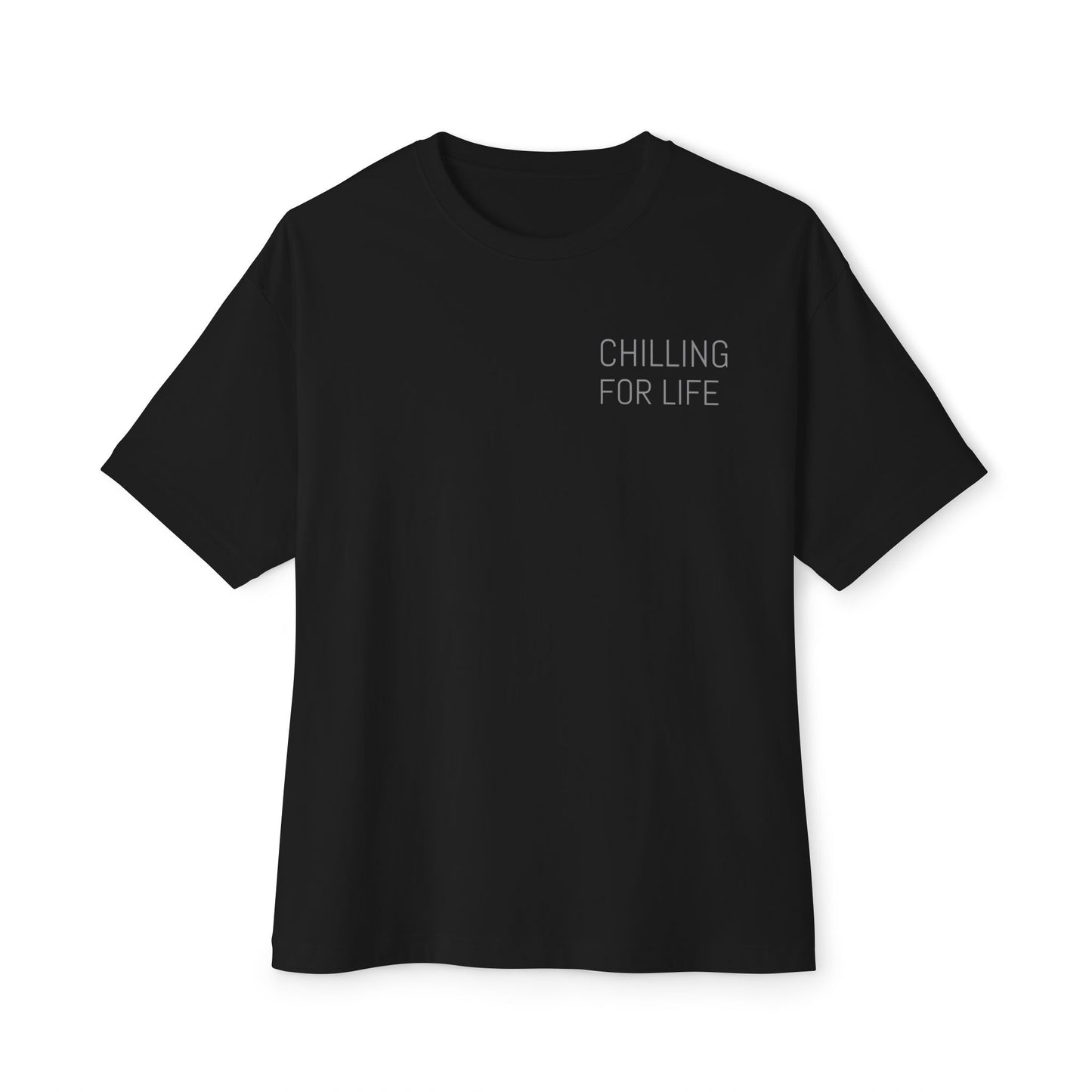 Chilling for Life Tee